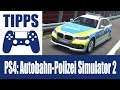 PS4: Autobahn-Polizei Simulator 2 - Gameplay Tipps (und Steuerung erklärt)