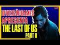 The Last of Us Part 2 Zerando o game (segunda jogada)