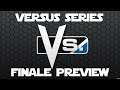 Versus Series Season 5 Finale Preview