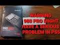 Warning 980 pro 1TB SSD in PS5 may have a serious PROBLEM watch before you buy one.
