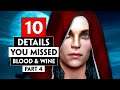 10 Details You Probably Missed in Blood and Wine Part 4 | THE WITCHER 3