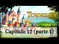 Capítulo 17 (parte 1) - Bajo asedio - Townsmen: A kingdom rebuilt