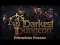 Darkest Dungeon 2 - Primeiros Passos