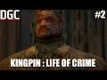 DGC Plays: Kingpin - Life of Crime #2