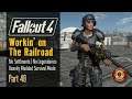 Fallout 4: Workin’ on The Railroad | No Settlements Allowed, Alternate Start Survival Mode | Part 48