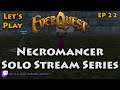 Let's Play: Everquest - Necromancer Solo Stream Series - EP 22