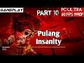 Pulang Insanity Gameplay Part 10 PC Ultra | 1440p - GTX 1080Ti - i7 4790K Test