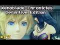 Sharla Learns THE TRUTH! - Xenoblade Chronicles: Definitive Edition (Part 17) [Switch]