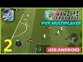 Vive Le Football PvP Multiplayer Gameplay (Android, iOS) - Part 2