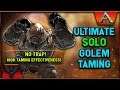 ARK 2019 TIPS AND TRICKS: Ultimate SOLO Golem Taming NO TRAP!