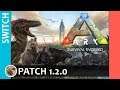 Ark: Survival Evolved - Patch 1.2.0 sur Nintendo Switch (Docked)