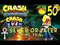 Crash Bandicoot 2: Cortex Strikes Back - Wumpa 50: Sewer or Later [Time Trial] (N. Sane Trilogy)