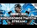 KingGeorge Rainbow Six Twitch Stream 8-6-21 Part 1