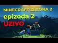 Minecraft Sezona 2 - Epizoda 2 Uzivo!