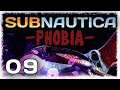 ONE MAN KILLING MACHINE | Subnautica Phobia (Part 9) - Super Hopped-Up
