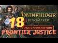 Pathfinder Kingmaker with Frontier Justice part 18