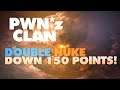 PWN*z Clan Double Nuke Down 150 Points!