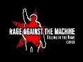 Rage against the machine - Killing in the name