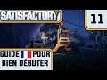 SATISFACTORY - GUIDE FR Du Débutant - Épisode 11 - Satisfactory Tuto FR Let's Play Bien Démarrer