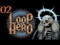 SB Plays Loop Hero 02 - Illuminating