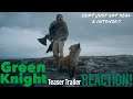 SOUNDS LIKE GOOD MOVIE!! The Green Knight Teaser Trailer Reaction!