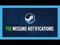 Steam: Fix notifications not working/showing | In-game & Desktop