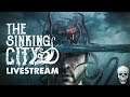 The Sinking City | ENDING | PART 20 | LIVESTREAM