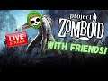 Weekends are for gaming!! Project Zomboid multiplayer!! (Dedicated server/NO MODS!)