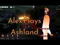 Alex Plays - Ashland