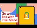 Bedtime Screen When Using Pixel Stand - New Pixel Features