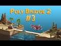 Bulmaca Gibi Bölüm - Poly Bridge 2 | #3