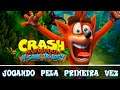 Crash Bandicoot N.Sane Trilogy - JOGANDO PELA PRIMEIRA VEZ