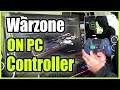 How to Play Call of Duty WARZONE with a Controller on PC (PS4 or Xbox Controller)