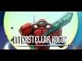 Interstellar Rogue - Space Game Stream - Episode 7