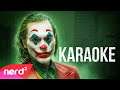 Joker Song | Who's Laughing Now [Karaoke Version] #NerdOut