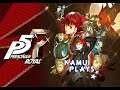 Kamui Plays - Persona 5 Royal - Episode 11 - PS4 [Spoilers]