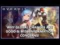 OverHit | Why Global Changes Are Actually Good & Miss Information Concerns?
