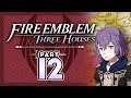 Part 12: Let's Play Fire Emblem, Three Houses - "Earning Our Promotions"