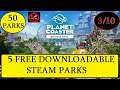 PLANET COASTER, 5 FREE STEAM PARKS in each 3 / 10