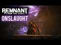 Remnant From The Ashes - Onslaught Boss Fight