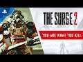 The Surge 2 - You Are What You Kill Trailer | PS4