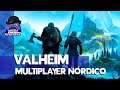 Valheim – Multiplayer Nórdico #7 – Gameplay Português Brasil [PT-BR]