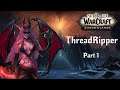Wow Lets Play - Demon Hunter Threadripper in Shadowlands Part 1