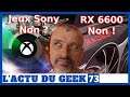 XBOX : pas de jeux à la Sony ? RX 6600 XT, NON !