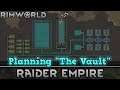 [113] Planning "The Vault" | RimWorld 1.0 Raider Empire