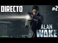 Alan Wake - Directo #2 - Español -  Final del Juego - Ending - Xbox One X