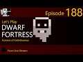 Dwarf Fortress - Kathilmomuz - Episode 188 (Live Stream)