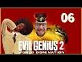 Evil Genius 2: World Domination | Mister Barracuda Junior| [06 Let's Play Deutsch]