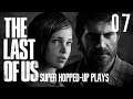 HANGING OUT | The Last of Us (Part 7) - Super Hopped-Up