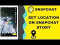 How To Add Location On Snapchat Story